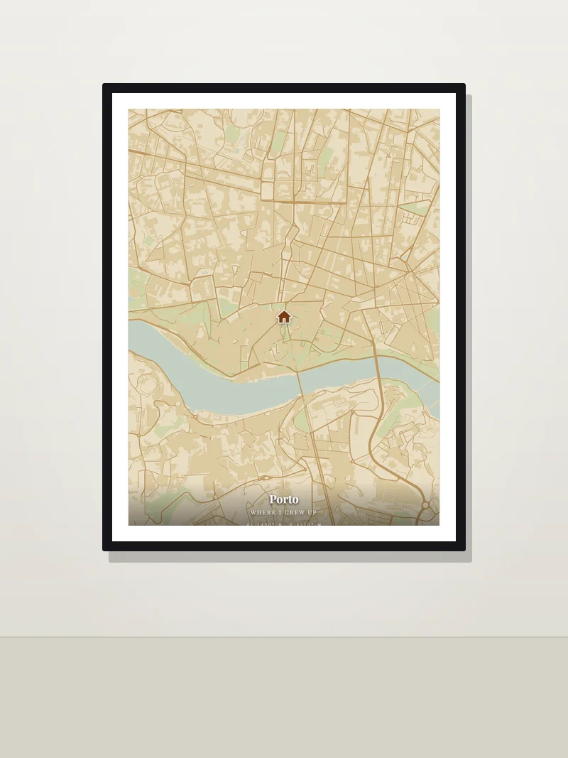 Porto — "Where I grew up" — framed hometown map poster on a wall